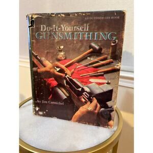 Do-It-Yourself Gunsmithing by Jim Carmichel (1981 Hardcover)– DIY Firearm Repair